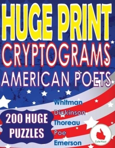 Cover for Cute Huur · Huge Print Cryptograms - American Poets (Paperback Book) (2020)