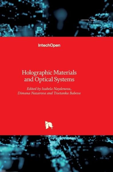Cover for Izabela Naydenova · Holographic Materials and Optical Systems (Gebundenes Buch) (2017)