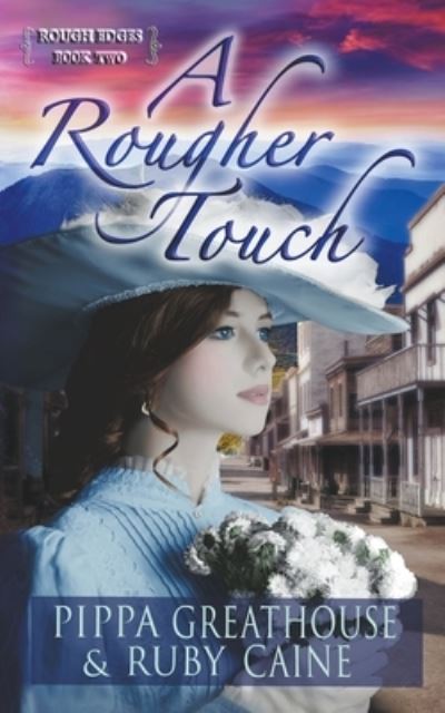 Cover for Pippa Greathouse · A Rougher Touch - Rough Edges (Paperback Book) (2021)