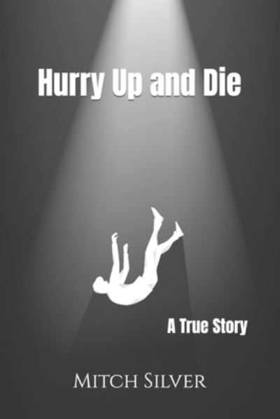 Cover for Mitch Silver · Hurry Up and Die (Pocketbok) (2022)