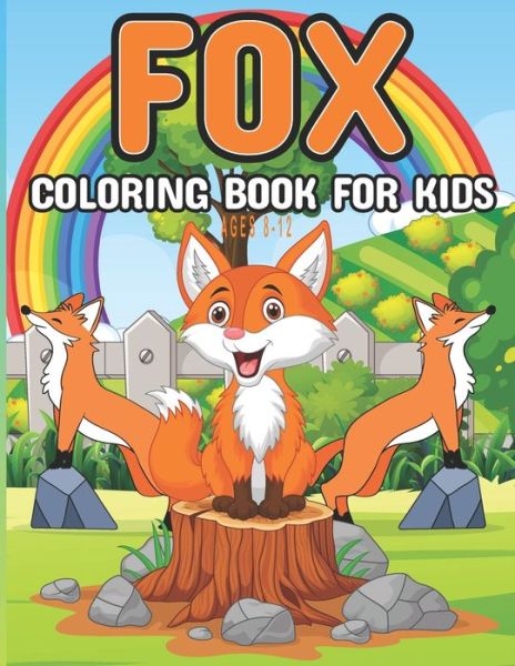 Cover for Oussama Zinaoui · Fox Coloring Book for Kids Ages 8-12: Cute Foxes Coloring Book (Pocketbok) (2022)