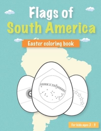 Cover for Bambino Books of Fun · Flags of South America: Easter flags coloring book for kids ages 2-5 - Easter Flags - Coloring Book (Paperback Book) (2022)