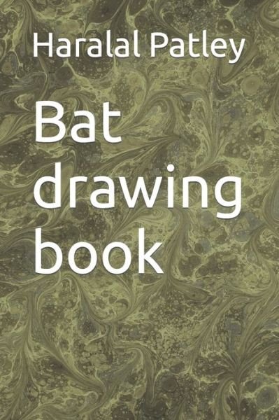 Cover for Haralal Patley · Bat drawing book (Pocketbok) (2022)