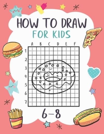 Cover for Kidxellence Press House · How To Draw For Kids 6-8 (Pocketbok) (2020)