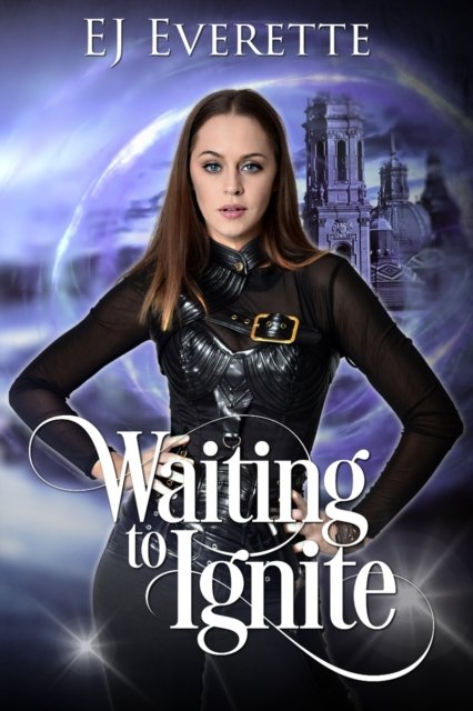 Cover for Ej Everette · Waiting to Ignite (Taschenbuch) (2021)