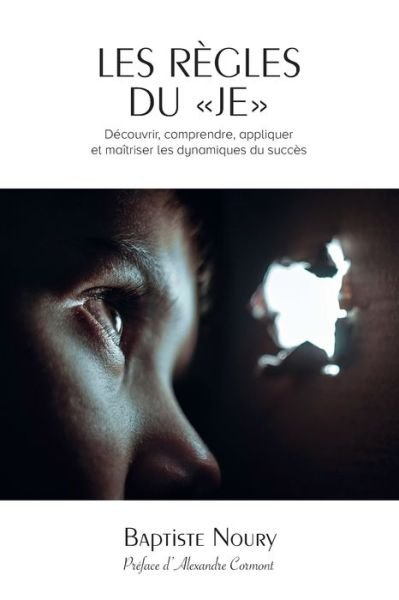 Cover for Baptiste Noury · Les regles du Je (Paperback Book) (2020)