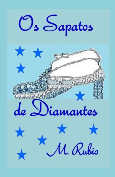 Cover for M Rubio · OS Sapatos de Diamantes (Paperback Book) (2020)