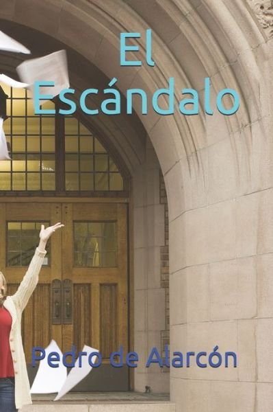 Cover for Pedro Antonio De Alarcon · El Escandalo (Pocketbok) (2020)