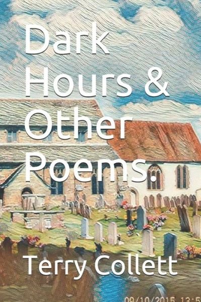 Cover for Terry Collett · Dark Hours &amp; Other Poems. (Paperback Bog) (2020)