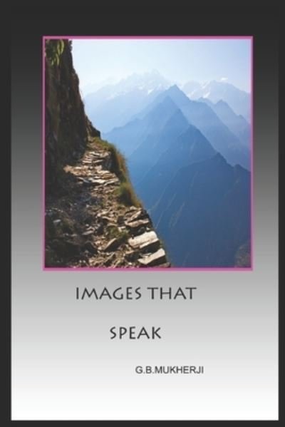 Cover for G B Mukherji · Images That Speak (Paperback Book) (2020)