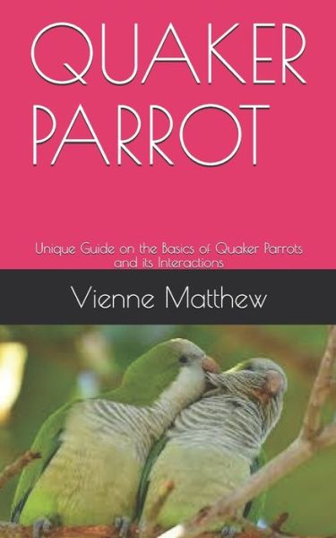 Cover for Vienne Matthew · Quaker Parrot (Paperback Book) (2020)