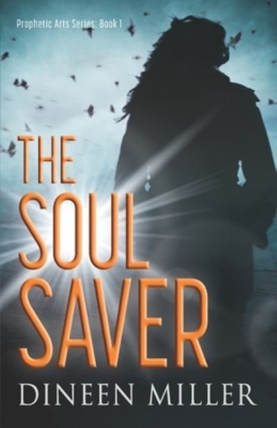 Cover for Dineen Miller · The Soul Saver (Paperback Book) (2020)