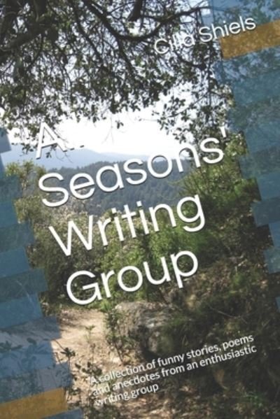 Cover for Cilla Shiels · 'All Seasons' Writing Group (Paperback Book) (2020)