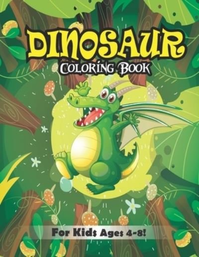 Cover for The Universal Book House · Dinosaur Coloring Book for Kids Ages 4-8! (Paperback Book) (2020)