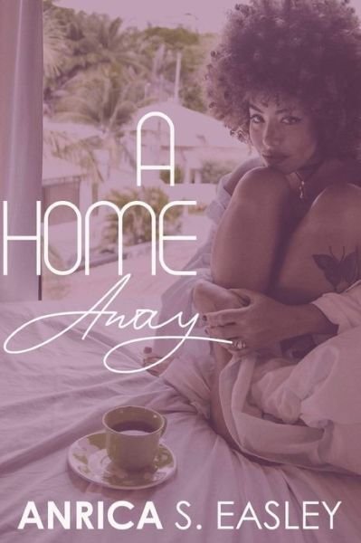 Cover for Anrica S Easley · A Home Away (Paperback Book) (2020)