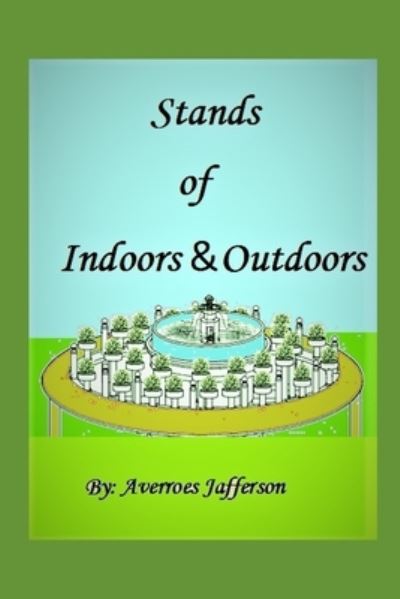 Cover for Averroes Jafferson · Stands of Indoors &amp;Outdoors (Paperback Book) (2020)