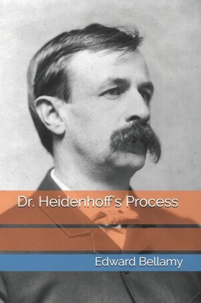 Cover for Edward Bellamy · Dr. Heidenhoff's Process (Paperback Book) (2021)