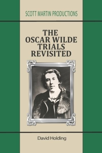 Cover for David Holding · The Oscar Wilde Trials Revisited (Paperback Book) (2021)