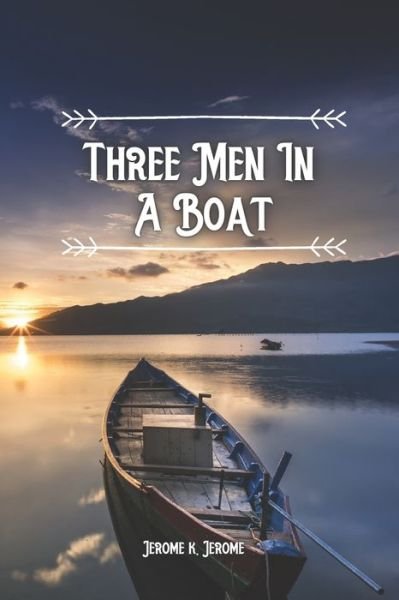 Cover for Jerome K Jerome · Three Men In A Boat (Taschenbuch) (2021)