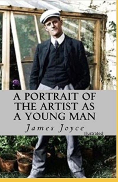 Cover for James Joyce · A Portrait of the Artist as a Young Man Illustrated (Paperback Book) (2021)