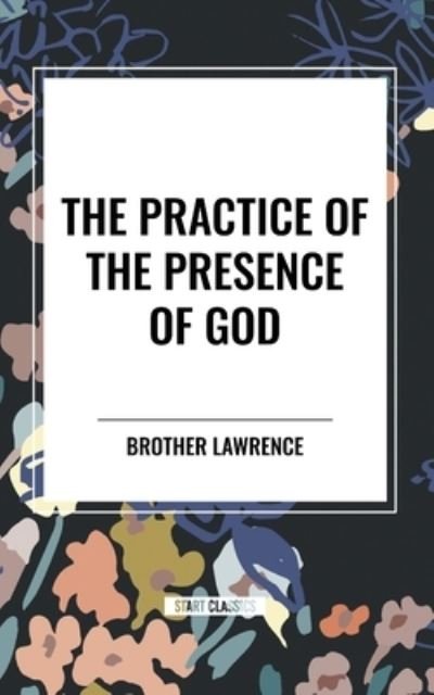 Cover for Brother Lawrence · The Practice of the Presence of God (Taschenbuch) (2024)