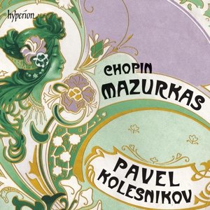 Chopinmazurkas - Pavel Kolenikov - Musikk - HYPERION - 0034571281377 - 2. september 2016