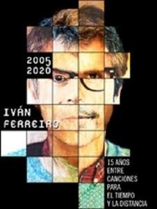 Cover for Ivan Ferreiro · 2005-2020: 15 Anos Entre Canciones Para El Tiempo Y La (CD) (2019)