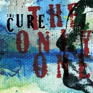 Only One - the Cure - Musik - GEFFEN - 0602517732377 - 11. februar 2016