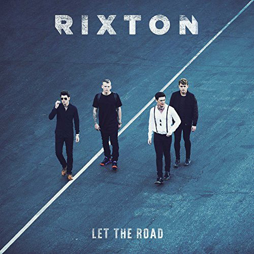 Rixton-let the Road - Rixton - Música - Emi Music - 0602547078377 - 16 de junho de 2015