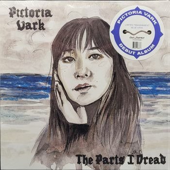 Cover for Pictoria Vark · The Parts I Dread (CLEAR BLUE VINYL) (LP) (2022)