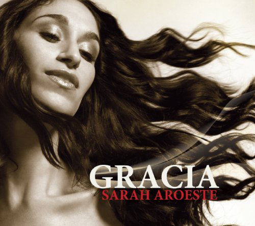 Gracia - Sarah Aroeste - Música - SELF RELEASE - 0700261351377 - 6 de dezembro de 2012