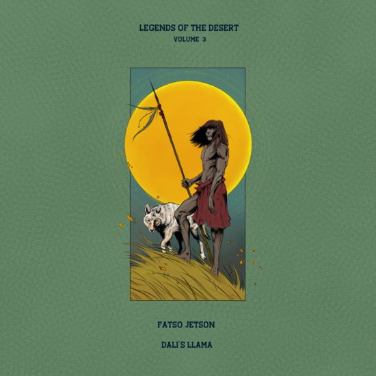 Cover for Fatso Jetson &amp; Dalis Llama · Legends Of The Desert: Vol. 3 (CD) (2023)