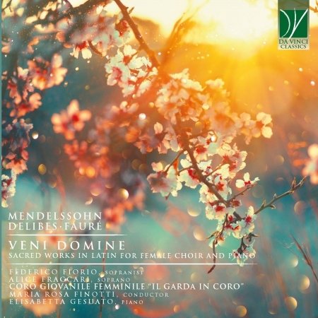 Mendelssohn, Delibes, Fauri: Veni Domine, Sacred Works - Coro Giovanile Femminile Il Garda In Coro - Musique - DA VINCI CLASSICS - 0746160913377 - 3 décembre 2021