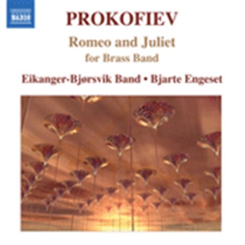 Prokofievromeo Juliet For Brass Band - Eikanger Bjorsvikengeset - Musikk - NAXOS - 0747313219377 - 4. januar 2010