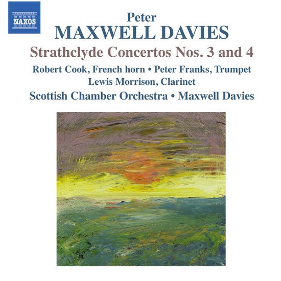 Cover for Maxwell Davies / Cook / Scottish Chamber Orchestra · Strathclyde Concertos Nos 3 &amp; 4 (CD) (2013)