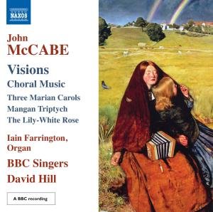Cover for Mccabe / Bbc Singers / Hill · Visions: Choral Music (CD) (2012)
