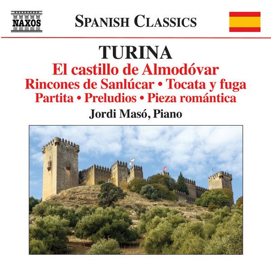 El Castillo De Almodovar - Piano Music Vol.10 - J. Turina - Musik - NAXOS - 0747313318377 - 5. Januar 2015