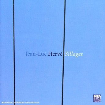 Sillages - Jean Luc Herve - Music - EMPREINTE DIGITALE - 0826596025377 - March 6, 2020