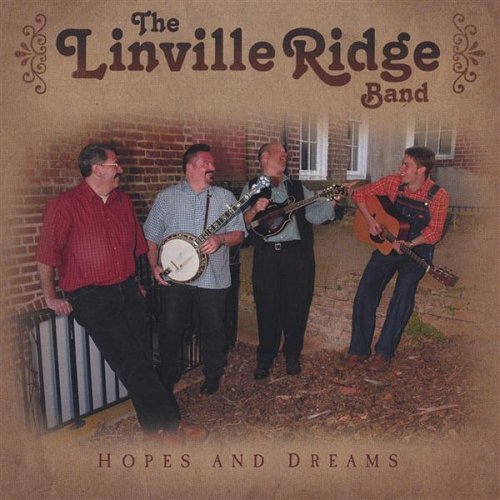 Hopes & Dreams - Linville Ridge Band - Música - Linville Mountain Music - 0837101045377 - 7 de junho de 2005