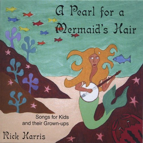 Cover for Rick Harris · Pearl for Mermaid's Hair (CD) (2006)