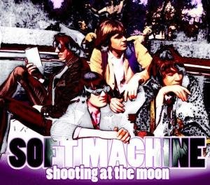 Cover for Soft Machine · Shooting At The Moon (CD) (2018)