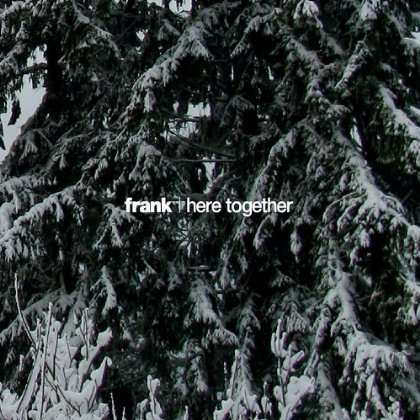 Cover for Frank · Here Together (CD) (2011)