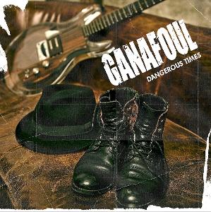 Cover for Ganafoul · Dangerous Times (CD) (2025)