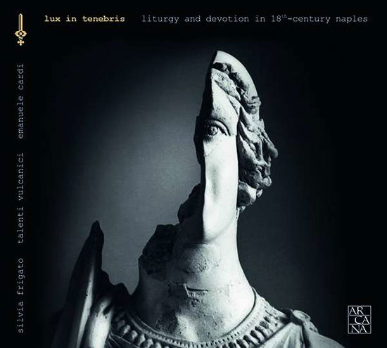 Lux In Tenebris - Silvia Frigato / Talenti Vulcanici / Emanuele Cardi - Music - ARCANA - 3760195734377 - September 22, 2017