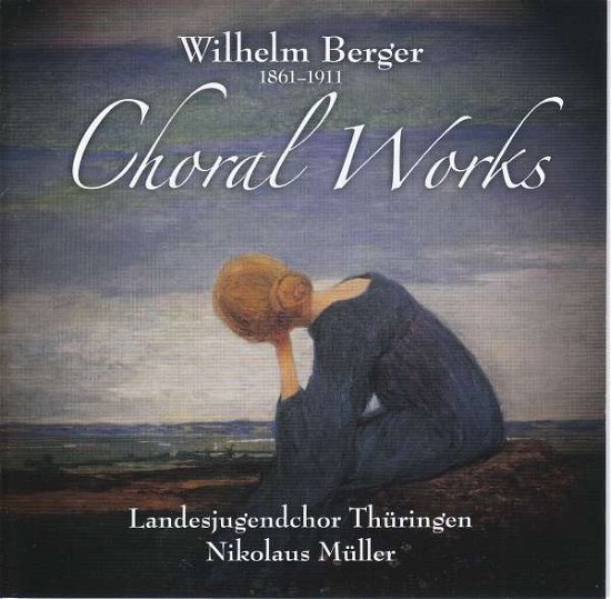 Choral Works - Berger / Kirmse / Muller - Music - ROND - 4037408061377 - October 27, 2017