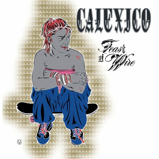 Feast Of Wire (20th Anniversary Edition) - Calexico - Musik - CITY SLANG - 4250506845377 - 26. maj 2023