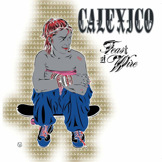 Cover for Calexico · Feast Of Wire (20th Anniversary Edition) (LP) (2023)