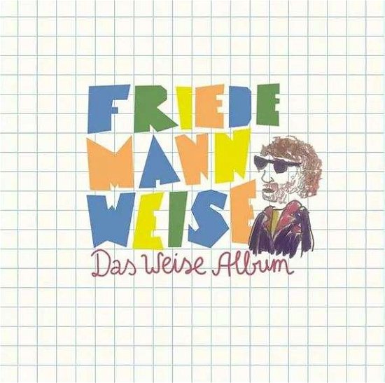 Das Weise Album - Friedemann Weise - Música - STAATSAKT - 4260437155377 - 31 de julho de 2020