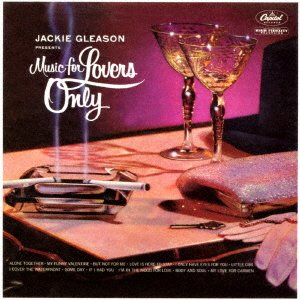 Cover for Jackie Gleason · Music for Lovers Only (CD) [Japan Import edition] (2017)