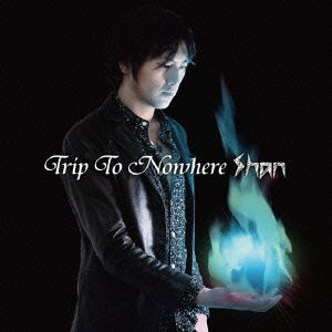 Cover for Shan · Trip to Nowhere (CD) [Japan Import edition] (2015)